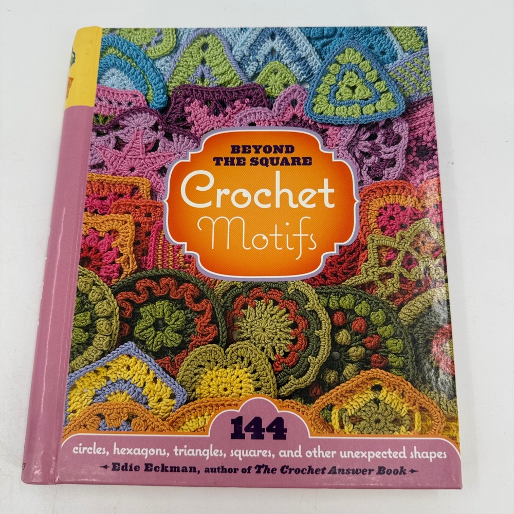 Beyond the Square Crochet Motifs Edie Eckman 144 Patterns Spiral Hardcover Book
